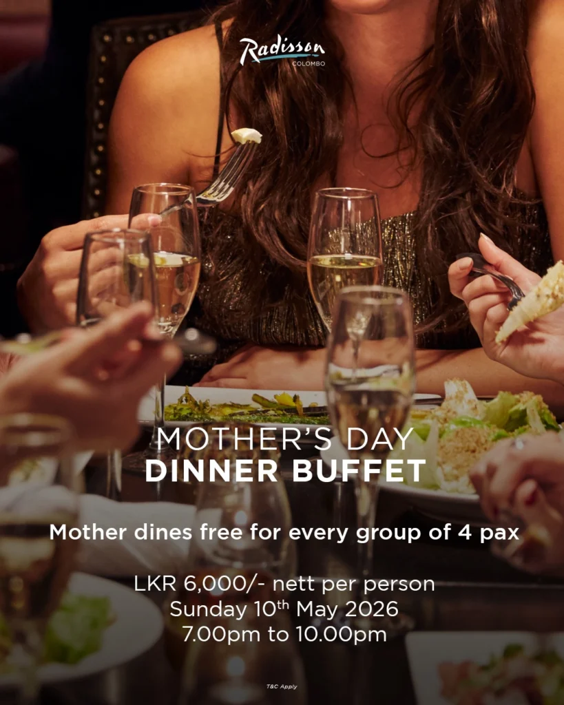 mothers day buffet colombo radisson hotel colombo dinner